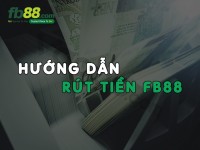 Hướng dẫn cách rút tiền FB88 chi tiết và đơn giản nhất