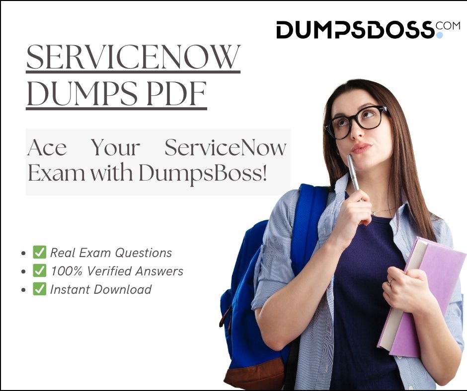 DumpsBoss ServiceNow Dumps PDF – Learning Made Simple